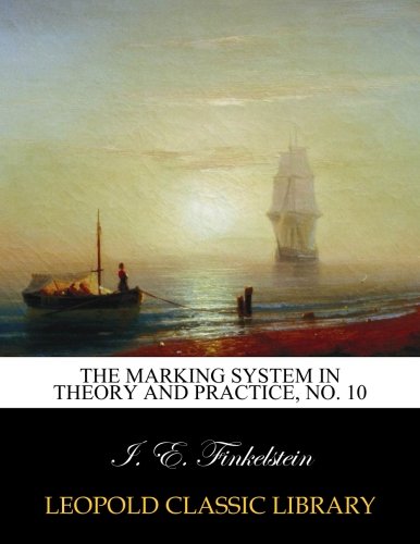 The marking system in theory and practice. No. 10