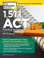 1.511 ACT Practice Questions. 6th Edition: Extra Preparation to Help Achieve an Excellent Score (College Test Preparation)