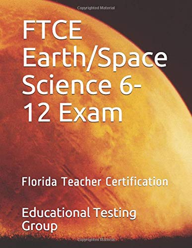 FTCE Earth/Space Science 6-12 Exam: Florida Teacher Certification