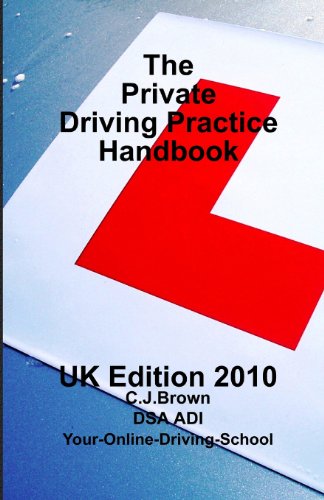 The Private Driving Practice Handbook: Uk Edition