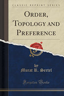 Order. Topology and Preference (Classic Reprint)