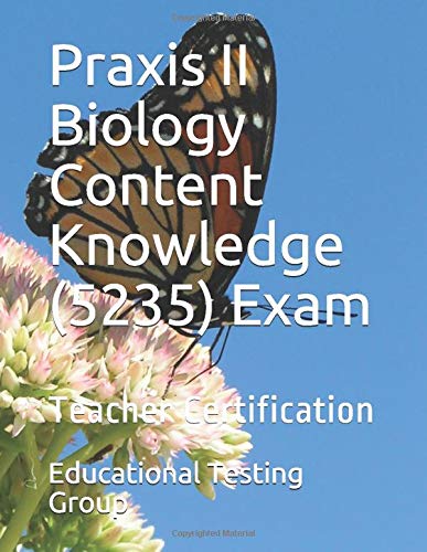Praxis II Biology Content Knowledge (5235) Exam: Teacher Certification