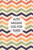 Auto Mileage Log for Taxes: Car and Gas Mileage Tracker & Journal