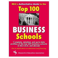 Rea's Authoritative Guide to the Top 100 Business Schools (Handbooks & Guides) by REA Publishing (1996-02-03)