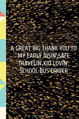 A Great Big Thank You To My Early Risin'.Safe Travelin'.Kid: for Christmas or Birthday for a Social Worker.  Funny Lined 6x9 Notebook. original ...