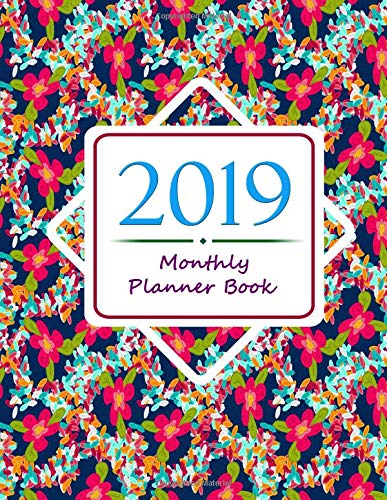 2019 Monthly Planner Book: 2019 Personal Calendar Schedule Journal Plan and Organize Monthly and Weekly with Mandala Coloring (Agendas. Planners. Ca